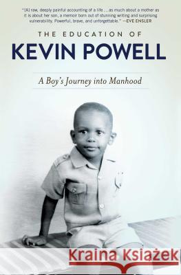 The Education of Kevin Powell: A Boy's Journey Into Manhood Kevin Powell 9781501118579 Atria Books