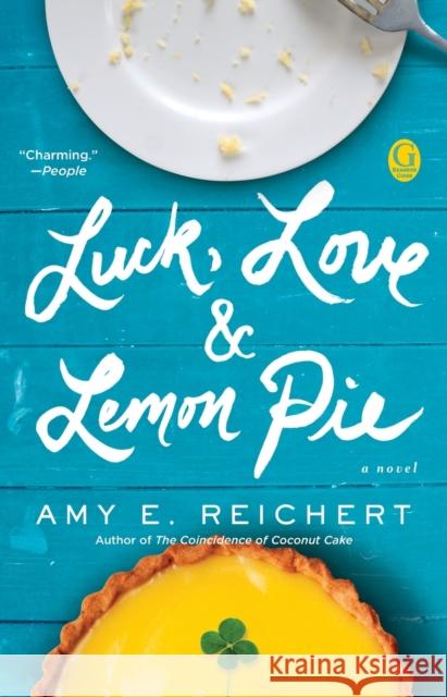 Luck, Love & Lemon Pie Amy E. Reichert 9781501121548 Gallery Books