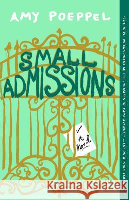 Small Admissions Amy Poeppel 9781501122538 Atria Books