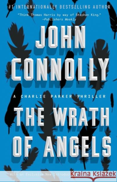 The Wrath of Angels: A Charlie Parker Thriller Connolly, John 9781501122699 Atria Books