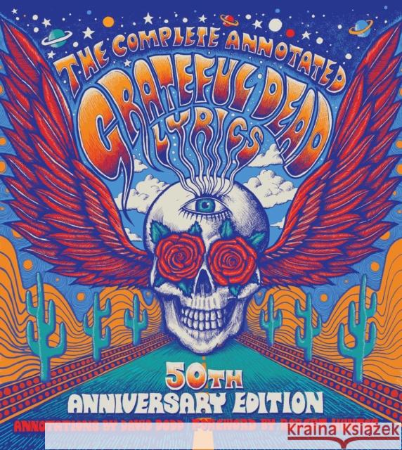 The Complete Annotated Grateful Dead Lyrics David G. Dodd 9781501123320