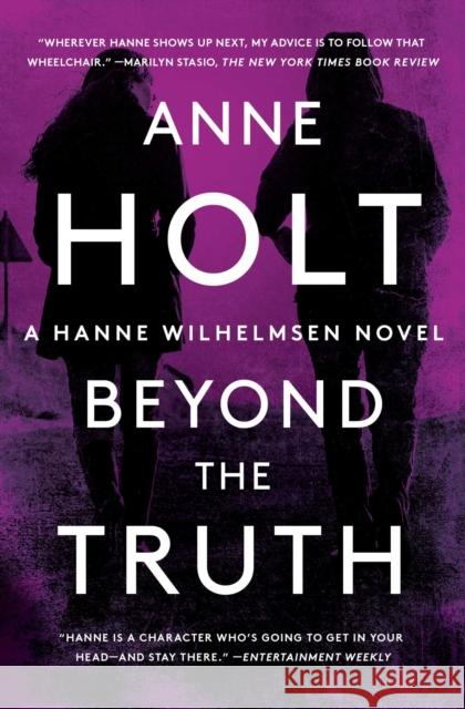 Beyond the Truth: Hanne Wilhelmsen Book Sevenvolume 7 Holt, Anne 9781501123467