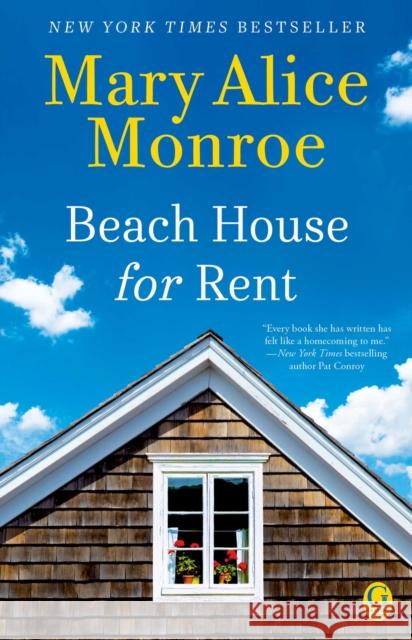 Beach House for Rent Mary Alice Monroe 9781501125522 Gallery Books