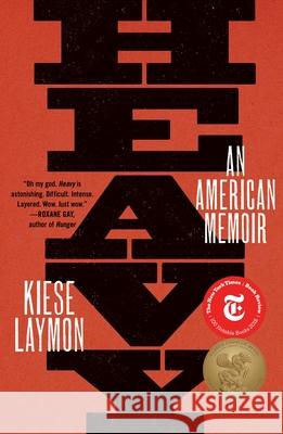 Heavy: An American Memoir Kiese Laymon 9781501125652 Scribner Book Company