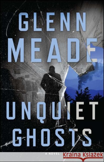 Unquiet Ghosts Glenn Meade 9781501125911 Howard Books