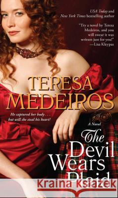 The Devil Wears Plaid Teresa Medeiros 9781501128073 Gallery Books