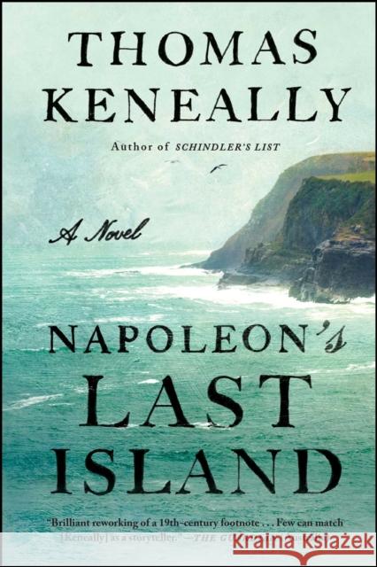 Napoleon's Last Island Thomas Keneally 9781501128431 Washington Square Press