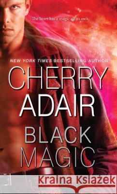 Black Magic Cherry Adair 9781501129933 Gallery Books