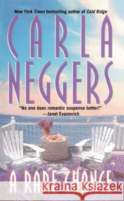 A Rare Chance Carla Neggers 9781501130335