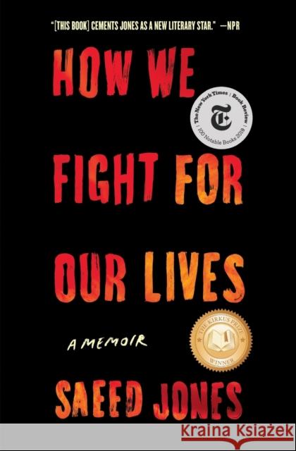 How We Fight for Our Lives: A Memoir Saeed Jones 9781501132742 Simon & Schuster