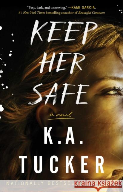 Keep Her Safe K. a. Tucker 9781501133404 Atria Books