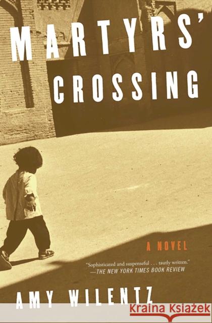 Martyrs' Crossing Amy Wilentz 9781501136849 Simon & Schuster