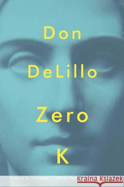 Zero K Delillo, Don 9781501138058