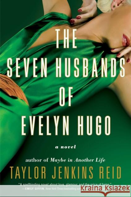 The Seven Husbands of Evelyn Hugo Taylor Jenkins Reid 9781501139239 Atria Books