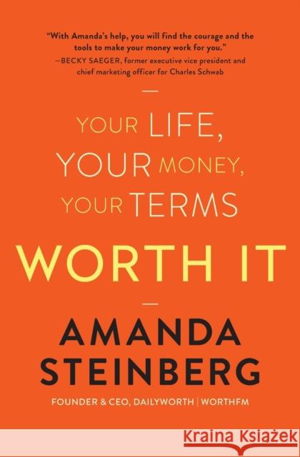 Worth It: Your Life, Your Money, Your Terms Amanda Steinberg 9781501141003