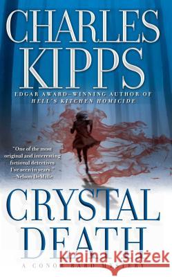 Crystal Death: A Conor Bard Mystery Charles Kipps 9781501142918 Gallery Books