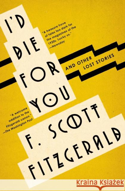 I'd Die for You: And Other Lost Stories F. Scott Fitzgerald Anne Margaret Daniel 9781501144356