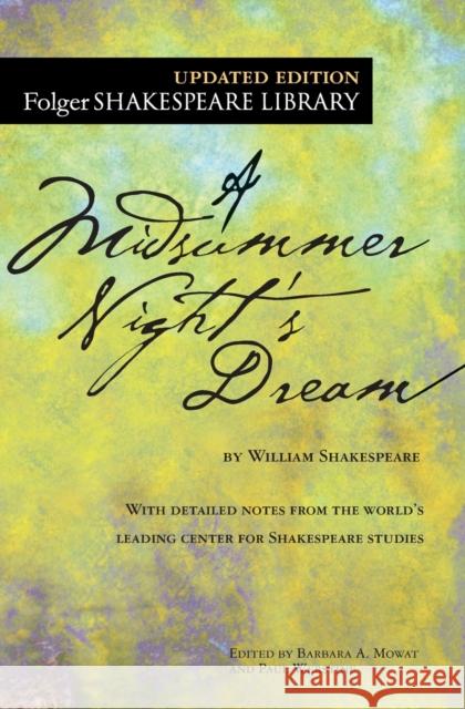 A Midsummer Night's Dream William Shakespeare Barbara A. Mowat Paul Werstine 9781501146213
