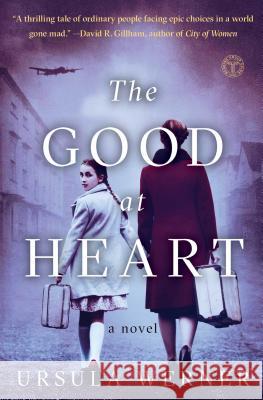 The Good at Heart Ursula Werner 9781501147586