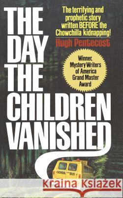 The Day the Children Vanished Hugh Pentecost 9781501152399 Gallery Books