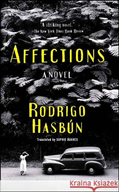 Affections Rodrigo Hasbun Sophie Hughes 9781501154805