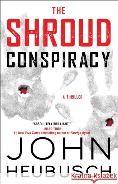 The Shroud Conspiracy: A Thrillervolume 1 Heubusch, John 9781501156922 Howard Books
