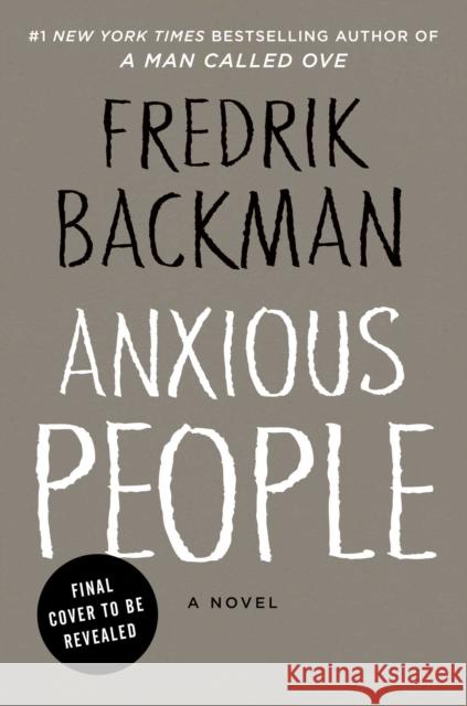 Anxious People Backman, Fredrik 9781501160837