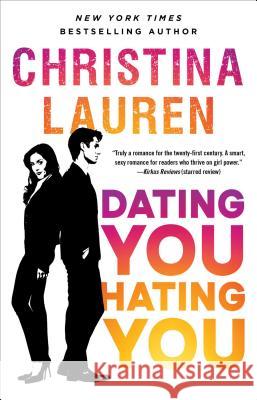 Dating You / Hating You Christina Lauren 9781501165818 Gallery Books