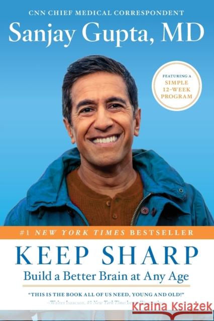 Keep Sharp: Build a Better Brain at Any Age Sanjay Gupta 9781501166747 Simon & Schuster