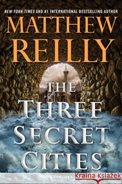 Three Secret Cities Matthew Reilly 9781501167195 Gallery Books