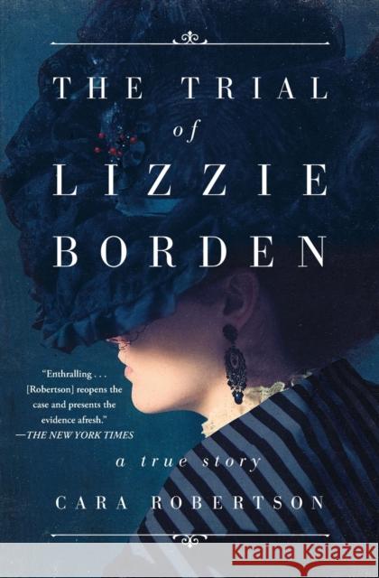 The Trial of Lizzie Borden Cara Robertson 9781501168390 Simon & Schuster