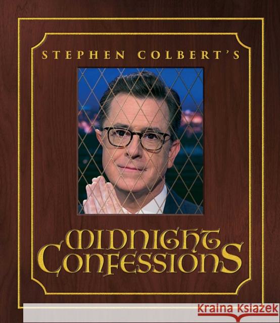 Stephen Colbert's Midnight Confessions Stephen Colbert, The Staff of The Late Show with Stephen Colbert 9781501169007