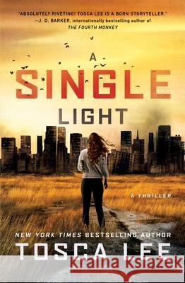 A Single Light: A Thriller Tosca Lee 9781501169083 Howard Books