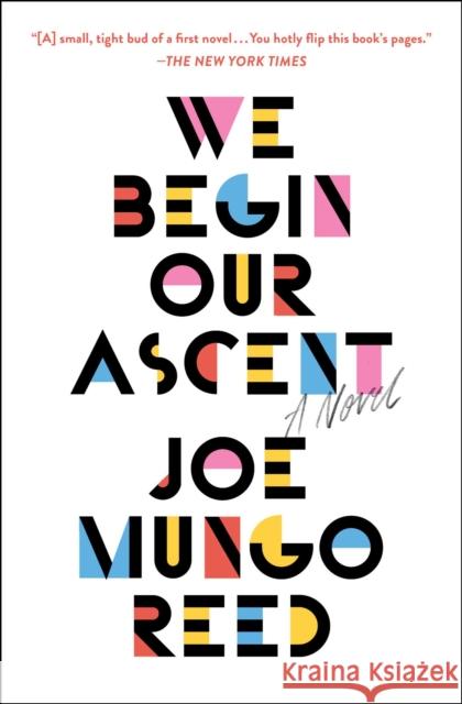 We Begin Our Ascent Joe Mungo Reed 9781501169229 Simon & Schuster