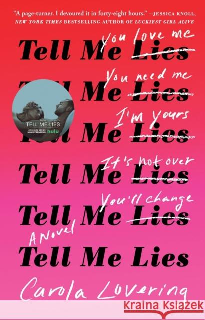 Tell Me Lies Carola Lovering 9781501169656 Atria Books