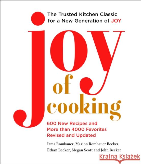 Joy of Cooking: 2019 Edition Fully Revised and Updated Megan Scott 9781501169717 Simon & Schuster