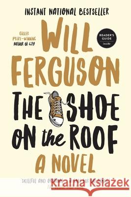 The Shoe on the Roof Will Ferguson 9781501173585 Simon & Schuster