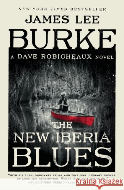 The New Iberia Blues: A Dave Robicheaux Novel James Lee Burke 9781501176890 Simon & Schuster