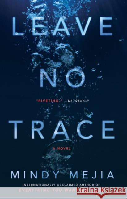 Leave No Trace Mejia, Mindy 9781501177378 Atria Books