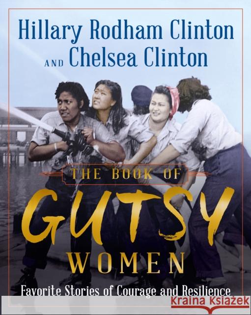 The Book of Gutsy Women: Favorite Stories of Courage and Resilience To Be Confirmed Simon &. Schuster 9781501178412 Simon & Schuster