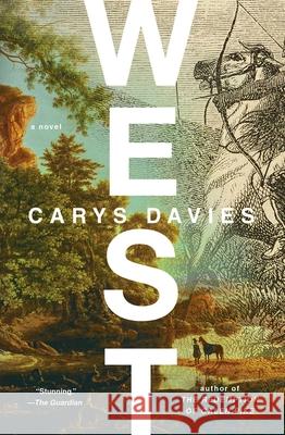 West Carys Davies 9781501179358 Scribner Book Company