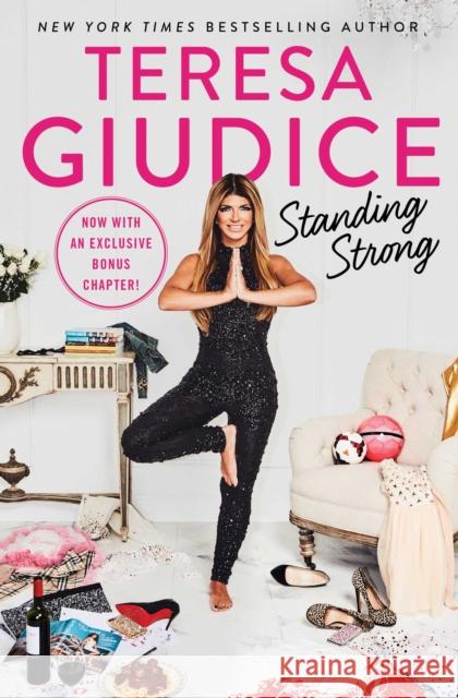 Standing Strong Teresa Giudice 9781501179945 Gallery Books