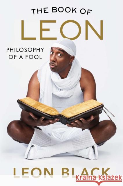 The Book of Leon: Philosophy of a Fool Black 9781501180712