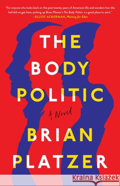 The Body Politic Brian Platzer 9781501180781 Washington Square Press