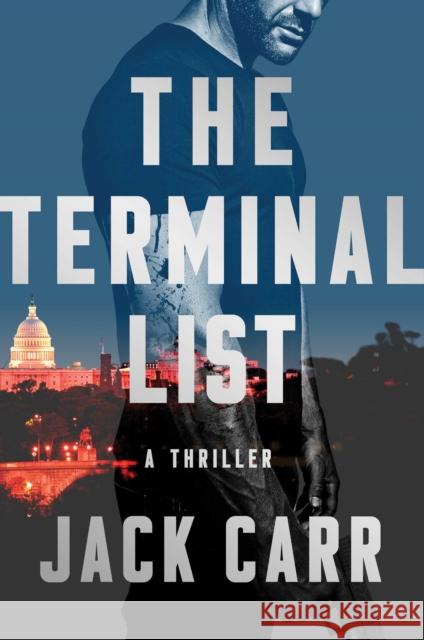 The Terminal List: A Thriller Jack Carr 9781501180811 Atria Books