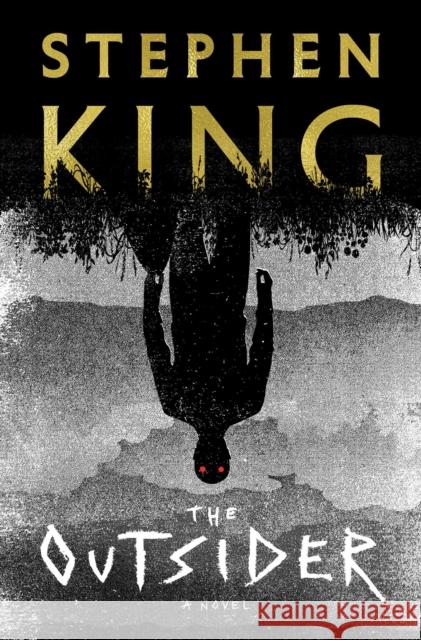 The Outsider King, Stephen 9781501180989 Scribner Book Company
