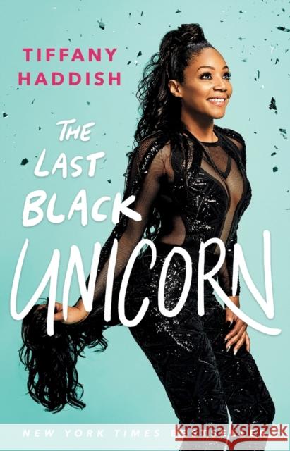 The Last Black Unicorn Tiffany Haddish 9781501181832 Simon & Schuster