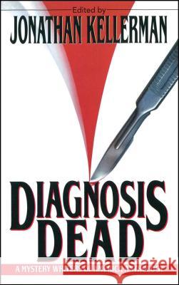 Diagnosis Dead Jonathan Kellerman 9781501184123 Gallery Books