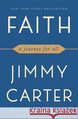 Faith: A Journey for All Jimmy Carter 9781501184437 Simon & Schuster