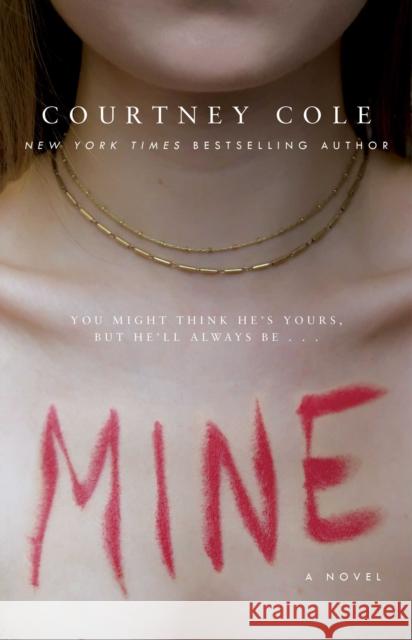 Mine Courtney Cole 9781501184543 Simon & Schuster